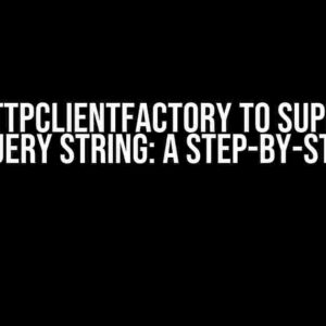 Ask IHttpClientFactory to Supply API Key in Query String: A Step-by-Step Guide