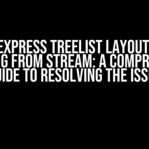 DevExpress TreeList Layout Not Restoring from Stream: A Comprehensive Guide to Resolving the Issue