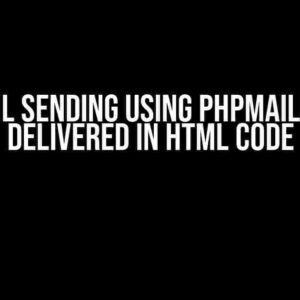 Email Sending using PHPMailer is Delivered in HTML Code