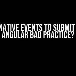 Is Using Native Events to Submit Forms in Angular Bad Practice?