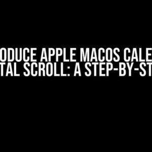 Reproduce Apple MacOS Calendar Horizontal Scroll: A Step-by-Step Guide