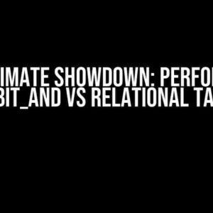 The Ultimate Showdown: Performance of BIT_AND vs Relational Table